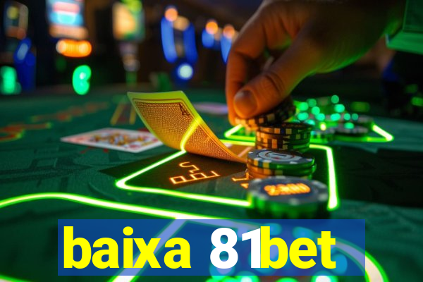 baixa 81bet