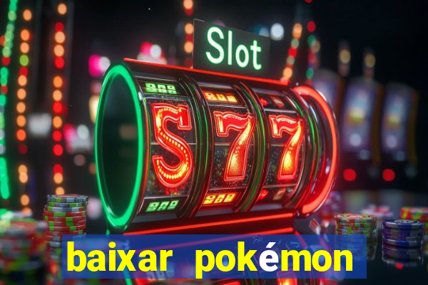 baixar pokémon mundos elementais