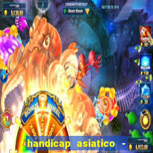 handicap asiatico - 0 5