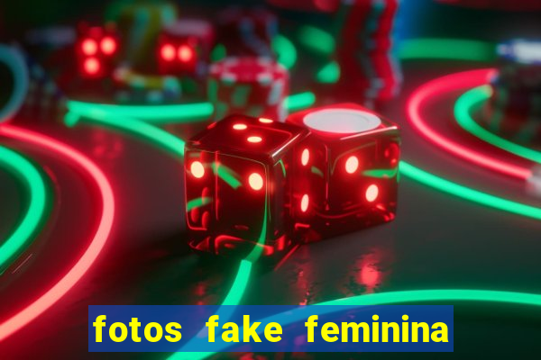 fotos fake feminina no espelho