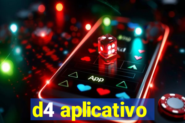 d4 aplicativo