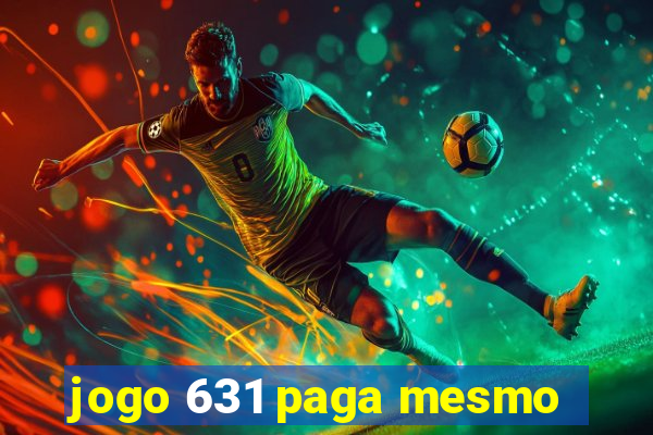 jogo 631 paga mesmo