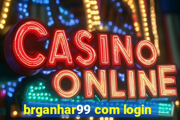 brganhar99 com login