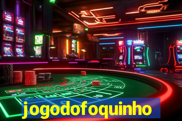 jogodofoquinho