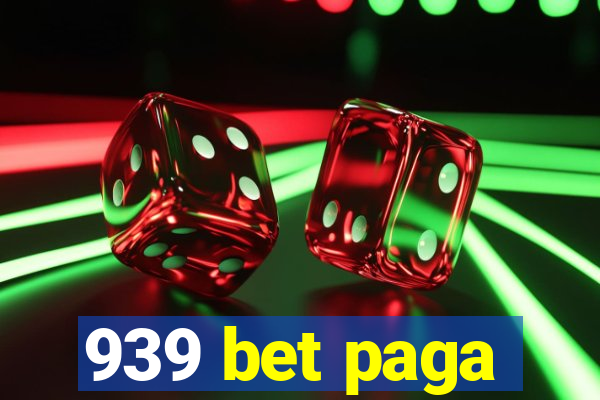 939 bet paga