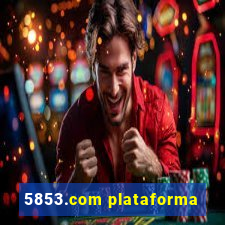 5853.com plataforma