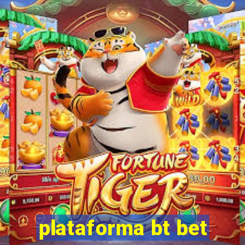 plataforma bt bet