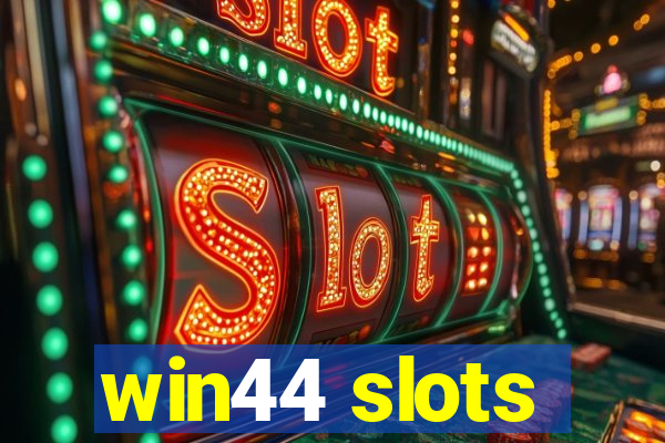 win44 slots