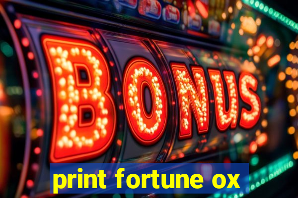 print fortune ox