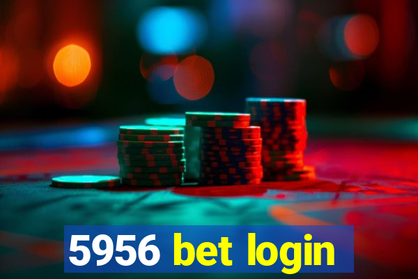 5956 bet login