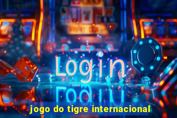 jogo do tigre internacional