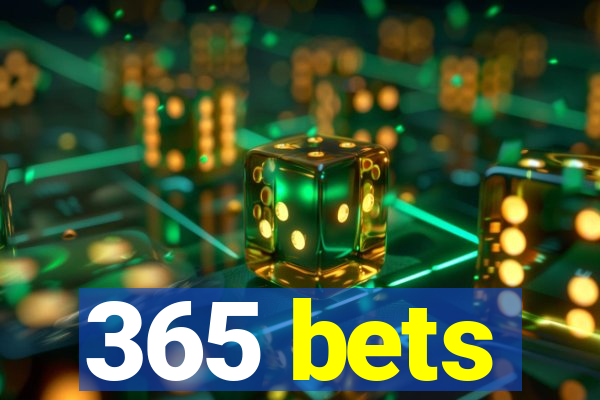 365 bets