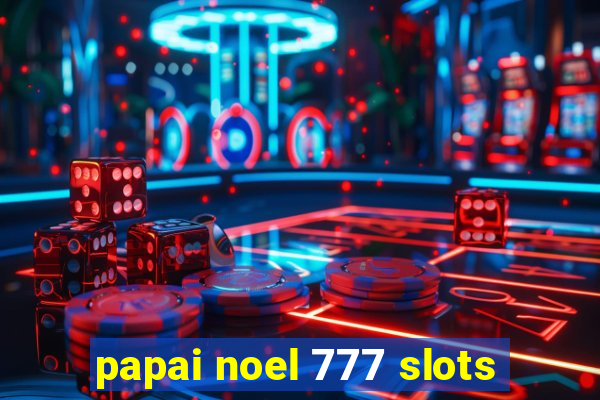 papai noel 777 slots