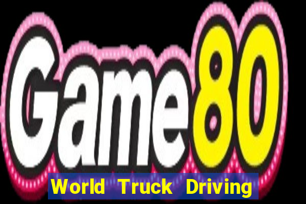 World Truck Driving Simulator Dinheiro Infinito tudo desbloqueado