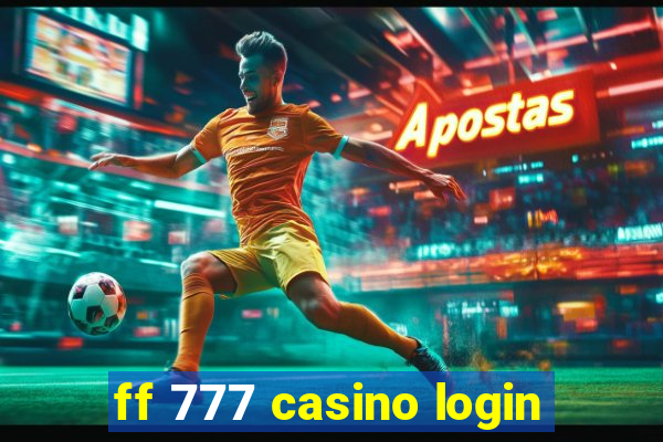 ff 777 casino login