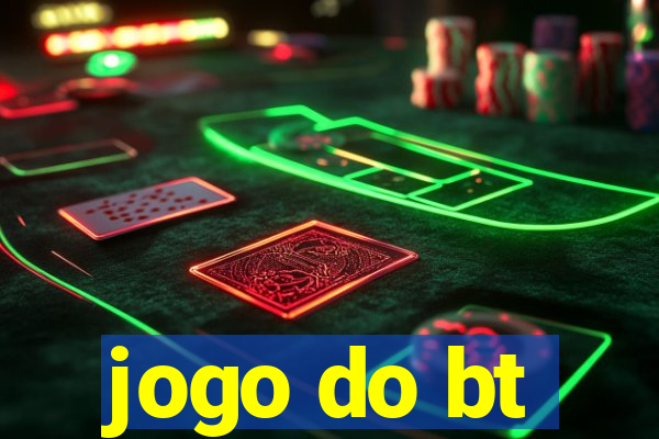 jogo do bt