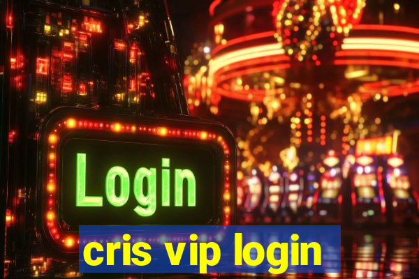 cris vip login