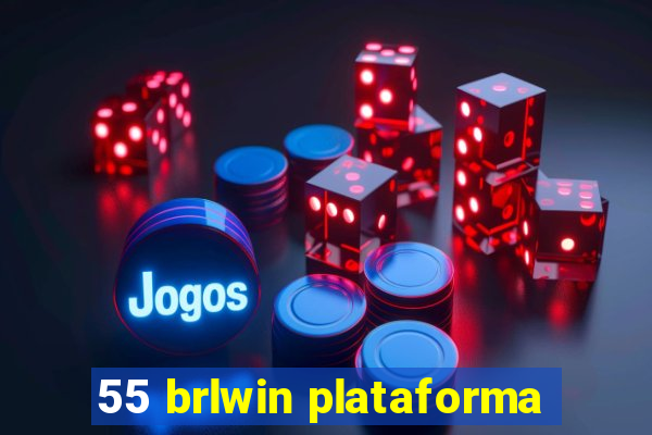 55 brlwin plataforma