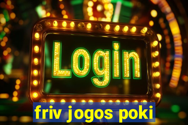 friv jogos poki