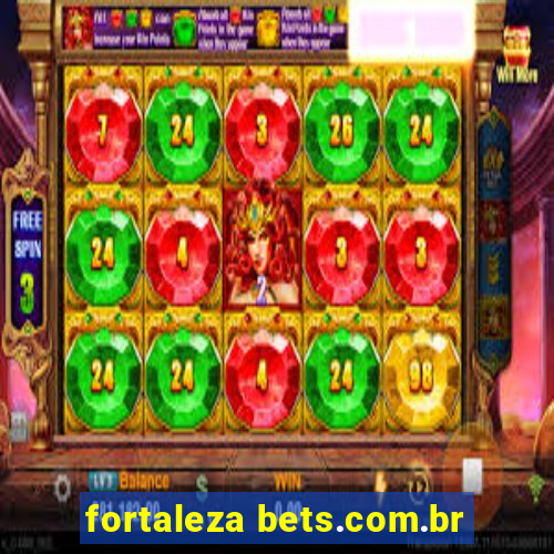 fortaleza bets.com.br