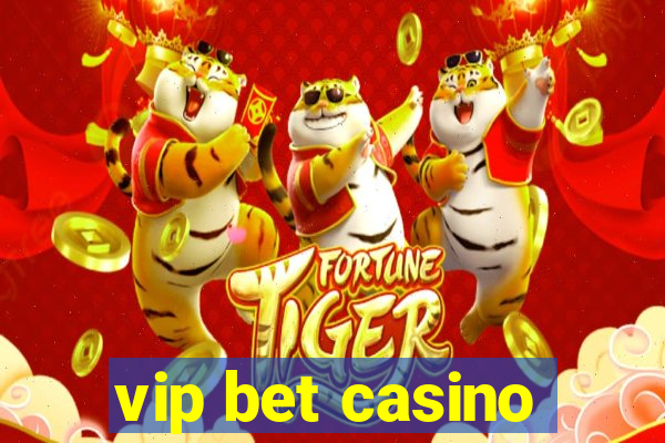 vip bet casino