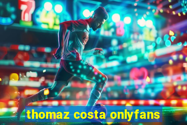 thomaz costa onlyfans