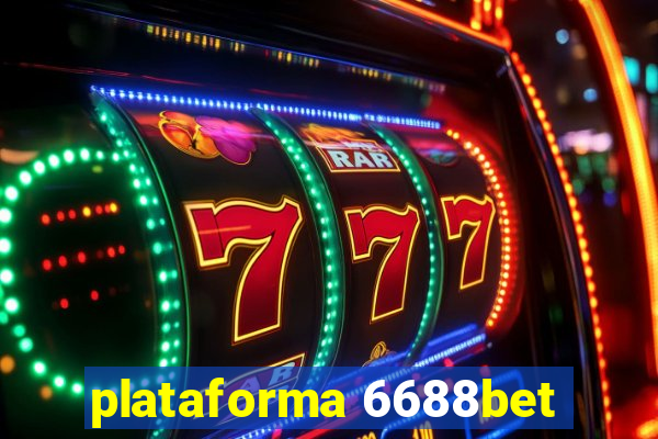 plataforma 6688bet