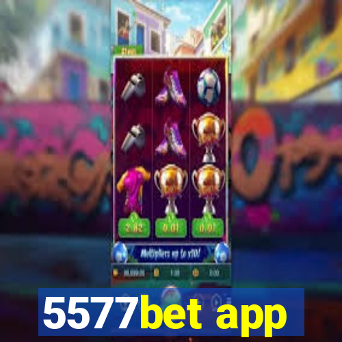 5577bet app