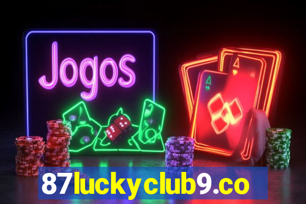 87luckyclub9.com