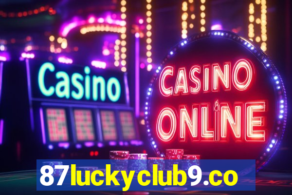 87luckyclub9.com