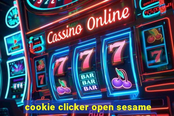 cookie clicker open sesame