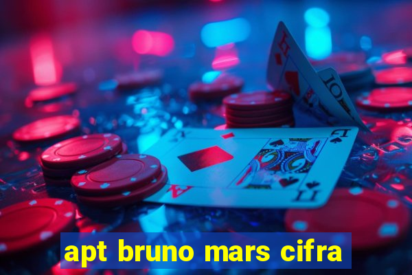 apt bruno mars cifra