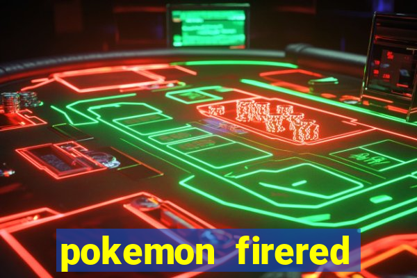 pokemon firered jogos 360