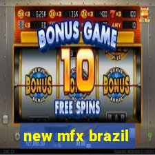 new mfx brazil