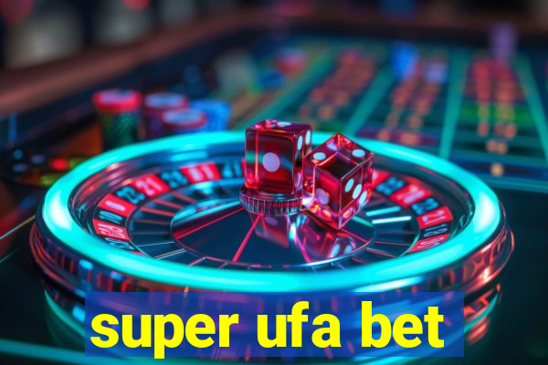 super ufa bet