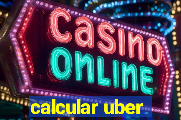 calcular uber