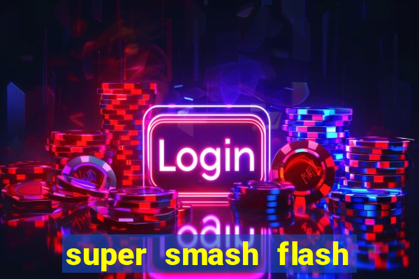 super smash flash 2 jogos 360