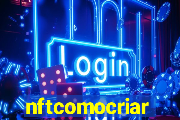 nftcomocriar