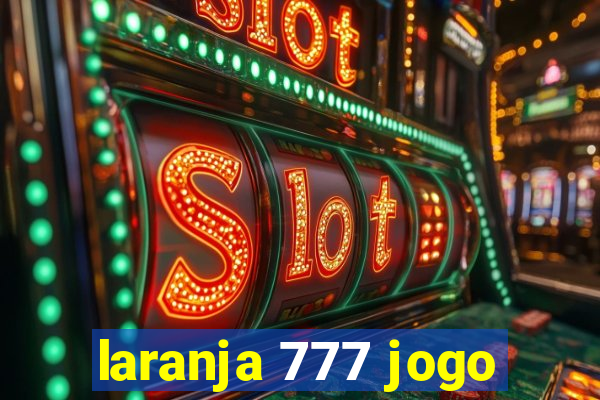 laranja 777 jogo