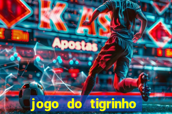 jogo do tigrinho de 5 reais