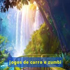 jogos de carro e zumbi