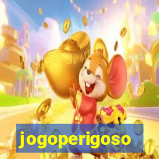 jogoperigoso