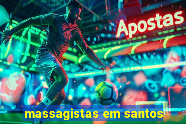 massagistas em santos