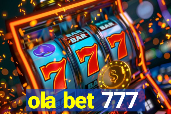 ola bet 777