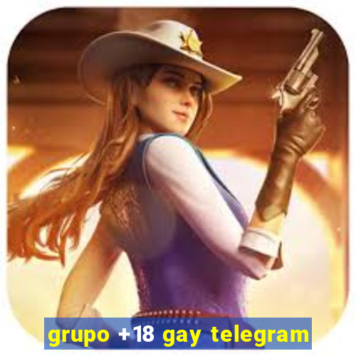 grupo +18 gay telegram