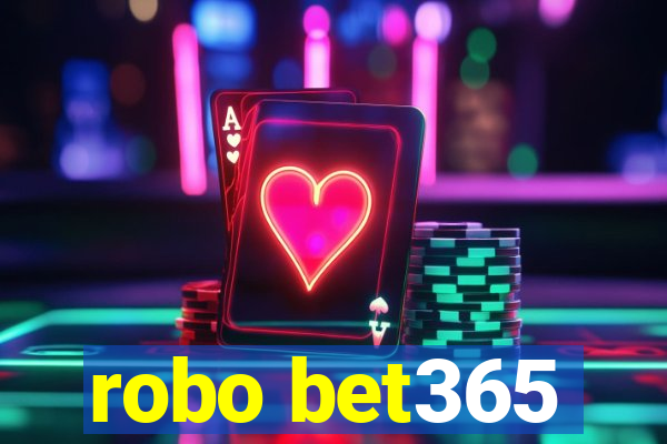 robo bet365