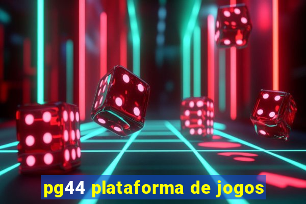 pg44 plataforma de jogos