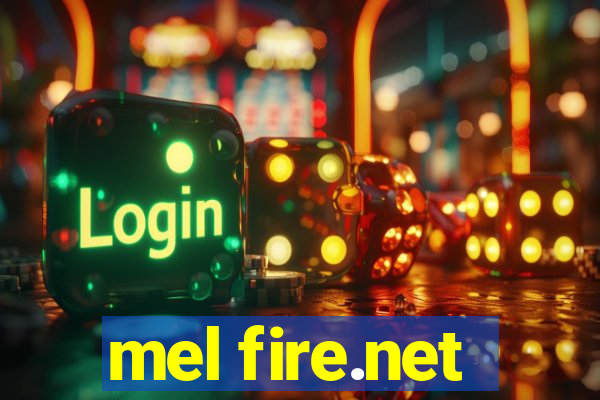 mel fire.net