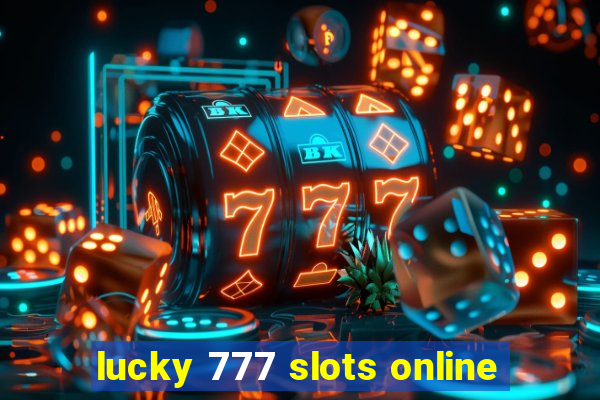 lucky 777 slots online