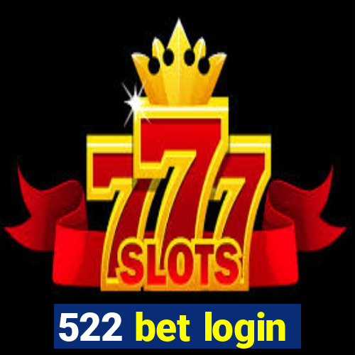 522 bet login